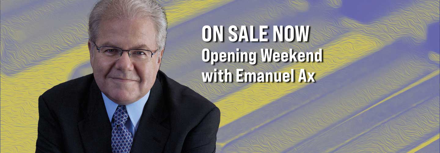 More Info for Opening Weekend with Emanuel Ax