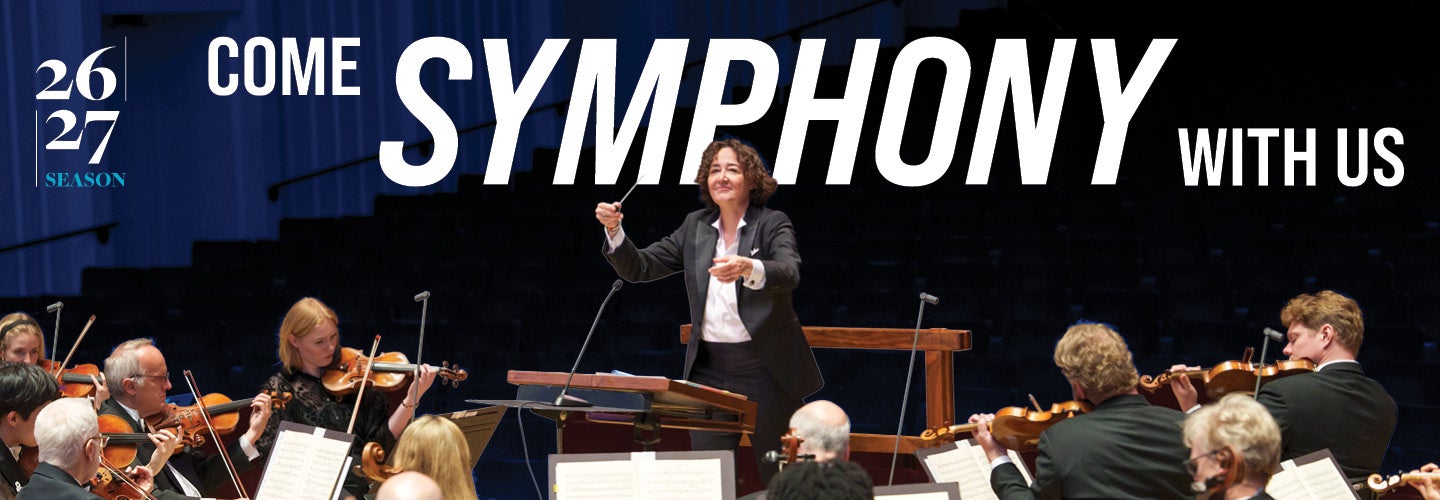 2026/27 Classical Season - Come Symphony With Us
