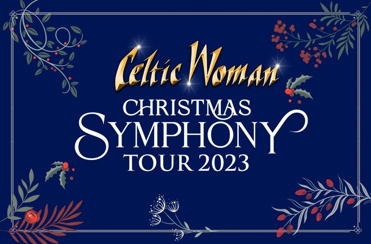 Celtic Woman: Christmas Symphony Tour 2023