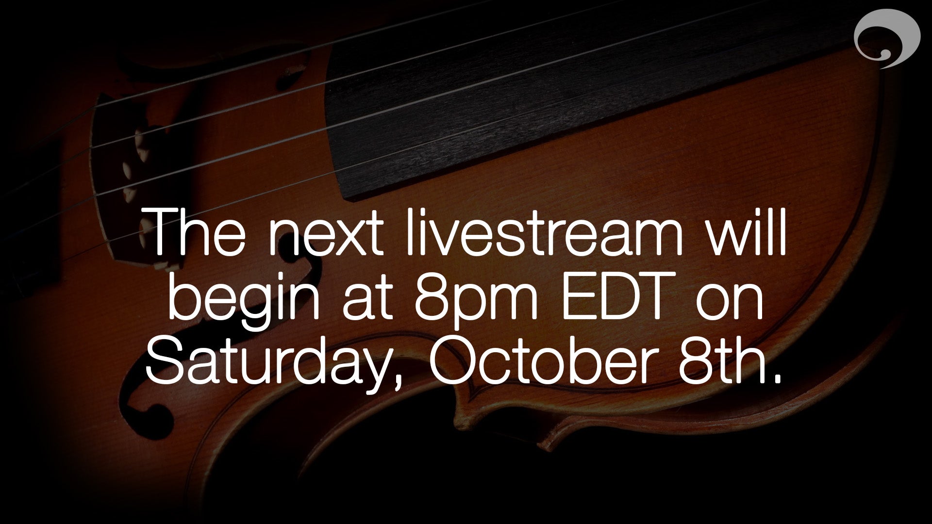 The next livestream will begin at 8pm EDT on Saturday, October 8, 2022